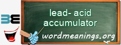 WordMeaning blackboard for lead-acid accumulator